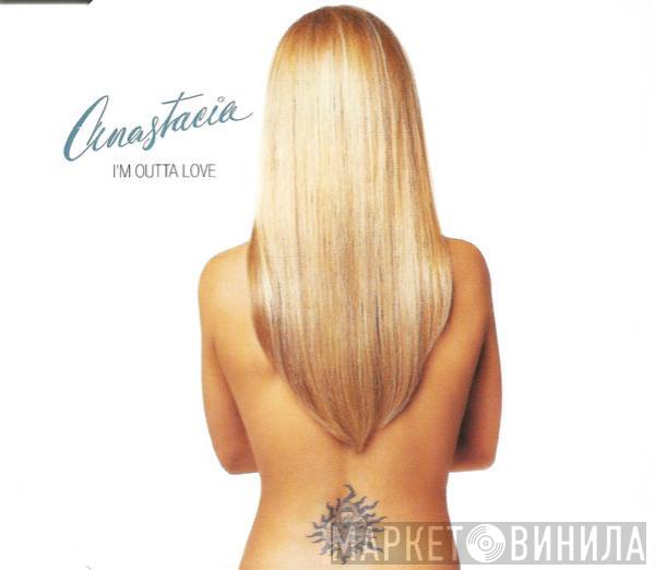  Anastacia  - I'm Outta Love
