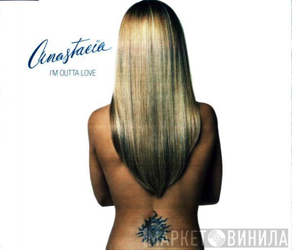  Anastacia  - I'm Outta Love