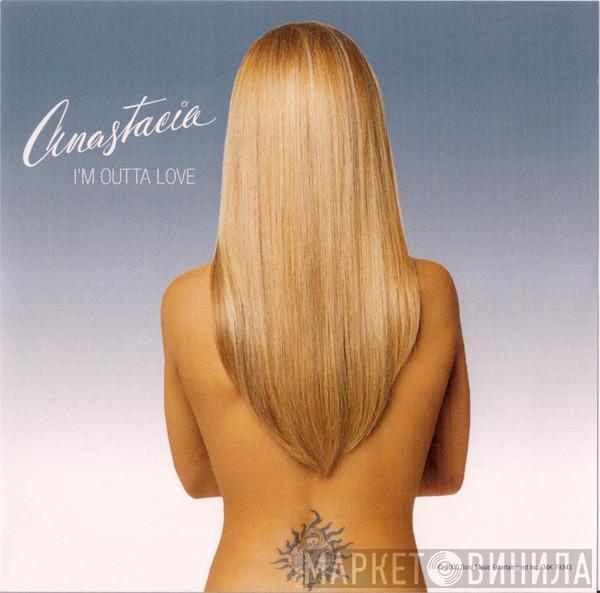  Anastacia  - I'm Outta Love
