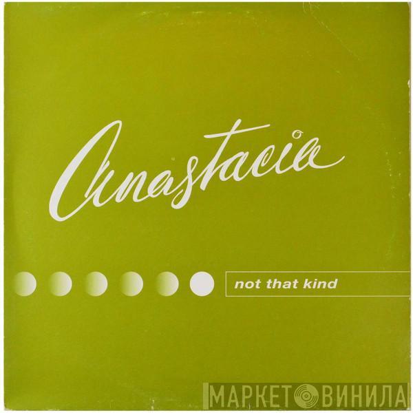  Anastacia  - Not That Kind