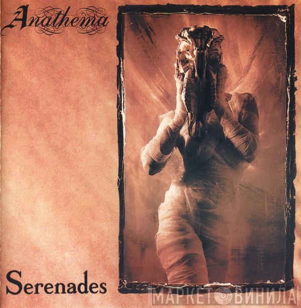  Anathema  - Serenades
