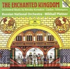 , Anatoly Liadov , Николай Черепнин , Nikolai Rimsky-Korsakov , Russian National Orchestra  Mikhail Pletnev  - The Enchanted Kingdom