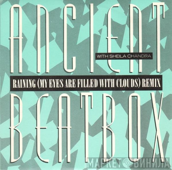 Ancient Beatbox - Raining (My Eyes Are Filled With Clouds) Remix