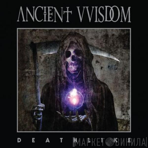 Ancient VVisdom - Deathlike