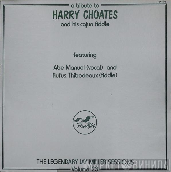 And Abe Manuel   Rufus Thibodeaux  - A Tribute To Harry Choates And His Cajun Fiddle