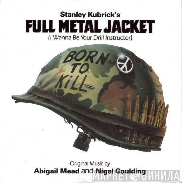 And Abigail Mead  Nigel Goulding  - Full Metal Jacket (I Wanna Be Your Drill Instructor)