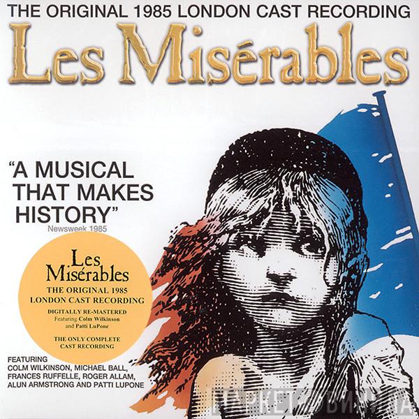 And Alain Boublil  Claude-Michel Schönberg  - Les Misérables - The Original London Cast