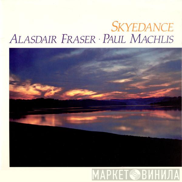 And Alasdair Fraser  Paul Machlis  - Skyedance