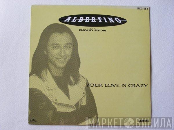 And Albertino  David Sion  - Your Love Is Crazy