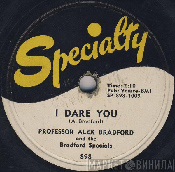And Alex Bradford  The Bradford Specials  - I Dare You / Without A God