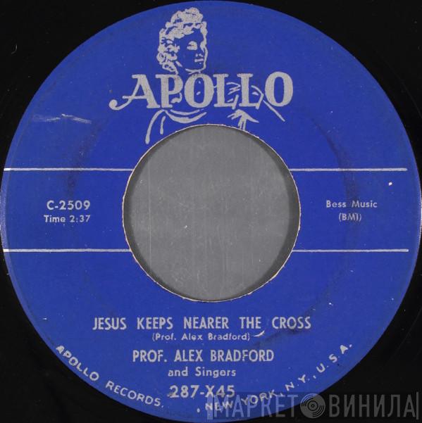 And Alex Bradford  The Bradford Singers  - Jesus Keeps Nearer The Cross