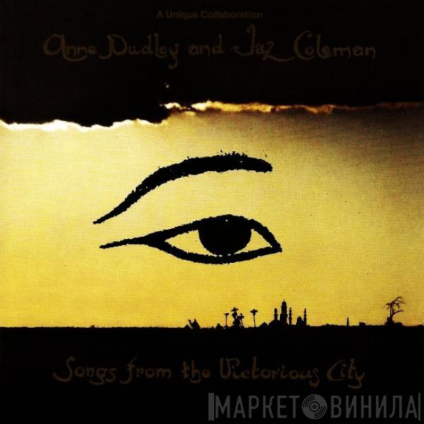 And Anne Dudley  Jaz Coleman  - Songs From The Victorious City