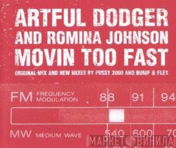 And Artful Dodger  Romina Johnson  - Movin Too Fast