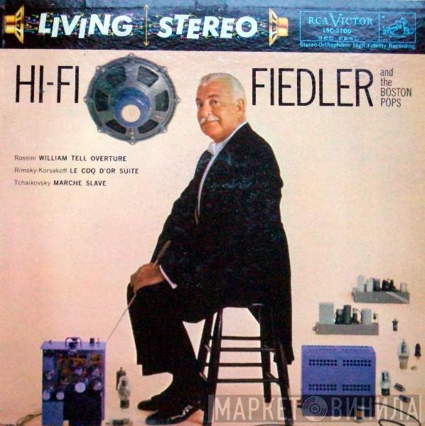 And Arthur Fiedler , The Boston Pops Orchestra / Gioacchino Rossini / Nikolai Rimsky-Korsakov  Pyotr Ilyich Tchaikovsky  - Hi-Fi Fiedler