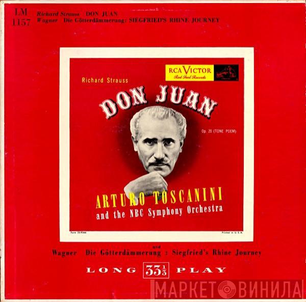 And Arturo Toscanini / NBC Symphony Orchestra • Richard Strauss  Richard Wagner  - Don Juan • Die Götterdämmerung: Siegfried's Rhine Journey