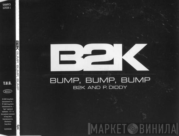 And B2K  P. Diddy  - Bump, Bump, Bump