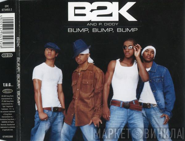 And B2K  P. Diddy  - Bump, Bump, Bump