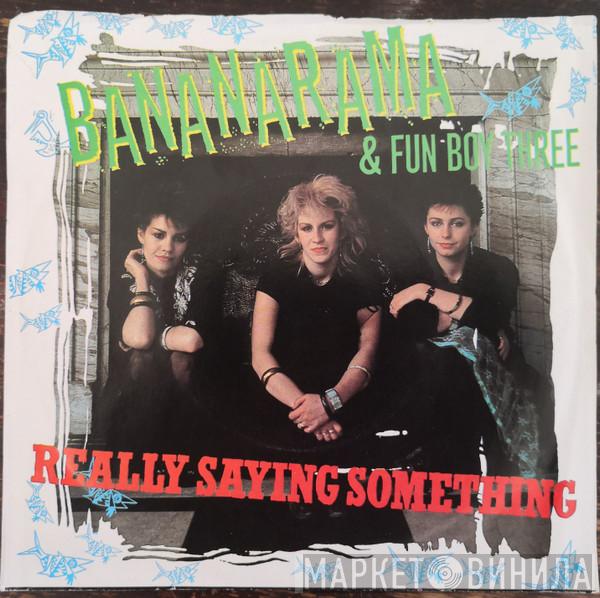 And Bananarama  Fun Boy Three  - Really Saying Something