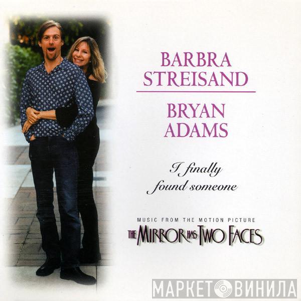 And Barbra Streisand  Bryan Adams  - I Finally Found Someone