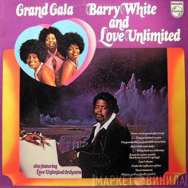 And Barry White Also Featuring Love Unlimited  Love Unlimited Orchestra  - Grand Gala