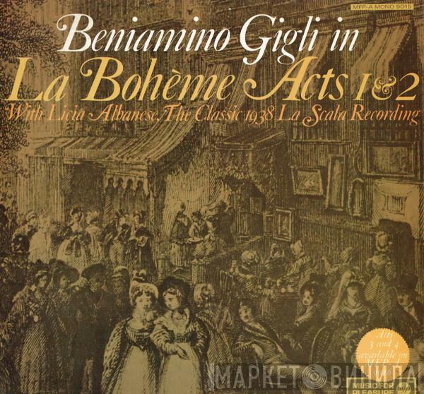 And Beniamino Gigli With Licia Albanese & Orchestra Del Teatro Alla Scala  Coro Del Teatro Alla Scala  - La Bohème Acts 1 & 2 - The Classic 1938 La Scala Recording