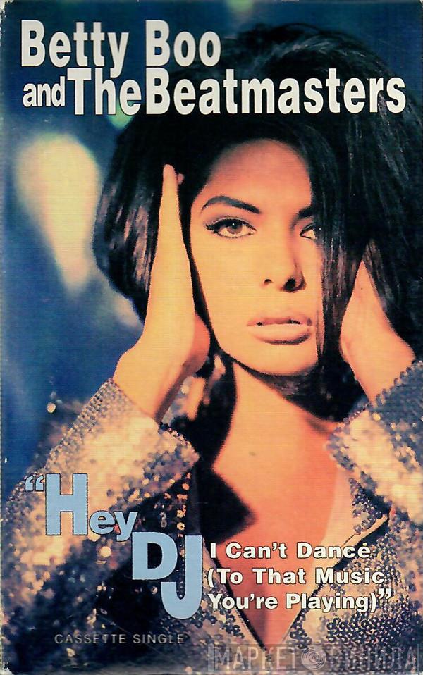 And Betty Boo  The Beatmasters  - Hey DJ / I Can't Dance (To That Music You're Playing)
