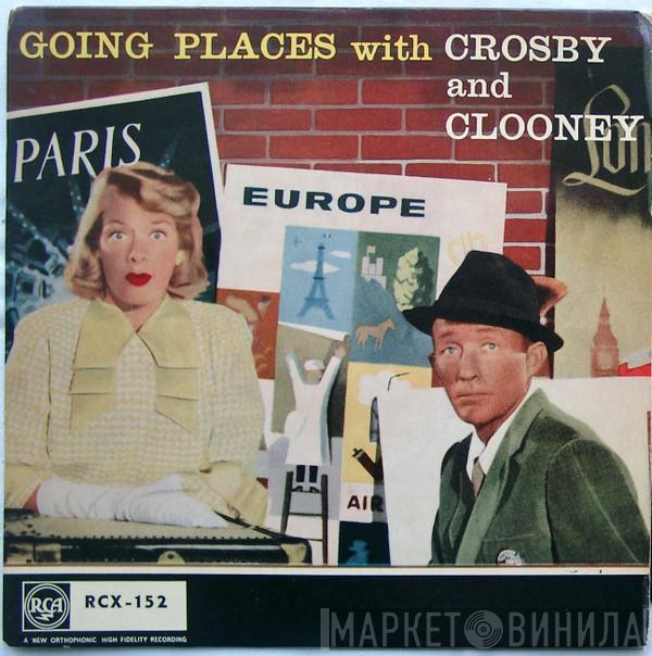 And Bing Crosby  Rosemary Clooney  - Going Places With Crosby And Clooney