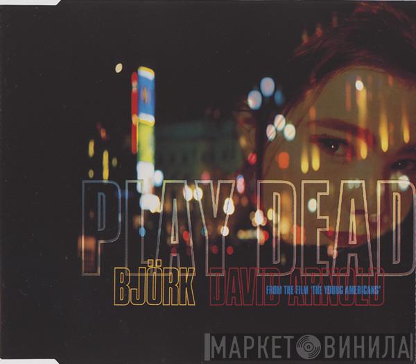 And Björk  David Arnold  - Play Dead
