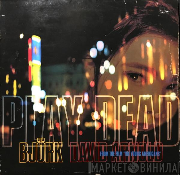 And Björk  David Arnold  - Play Dead