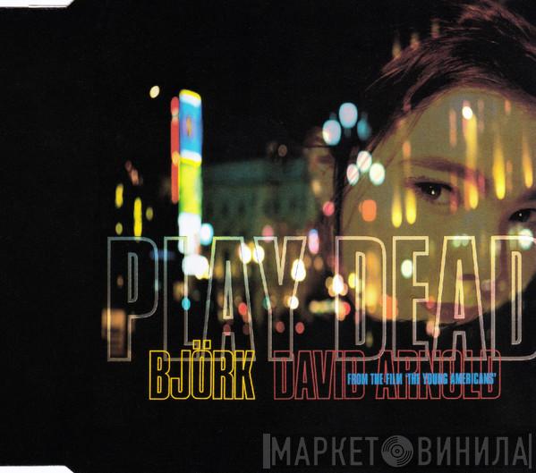And Björk  David Arnold  - Play Dead