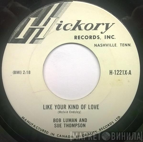 And Bob Luman  Sue Thompson  - I Like Your Kind Of Love / Too Hot To Dance