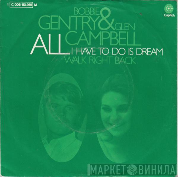 And Bobbie Gentry  Glen Campbell  - All I Have To Do Is Dream