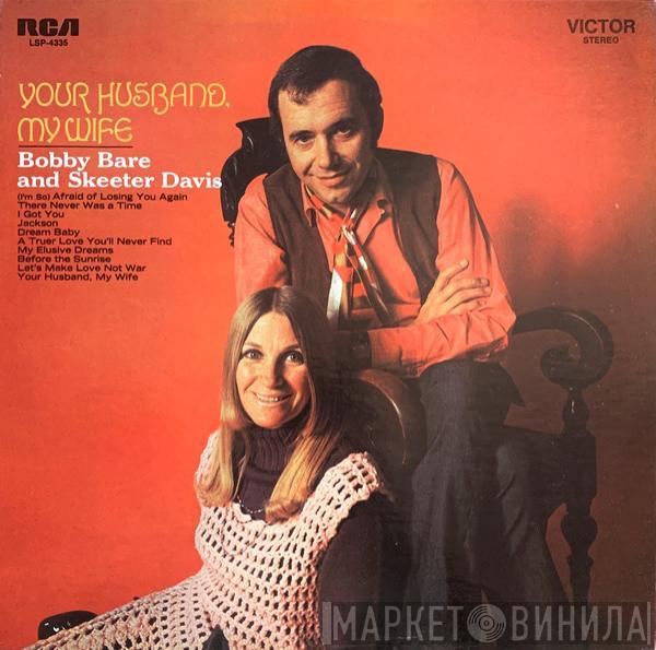 And Bobby Bare  Skeeter Davis  - Your Husband, My Wife