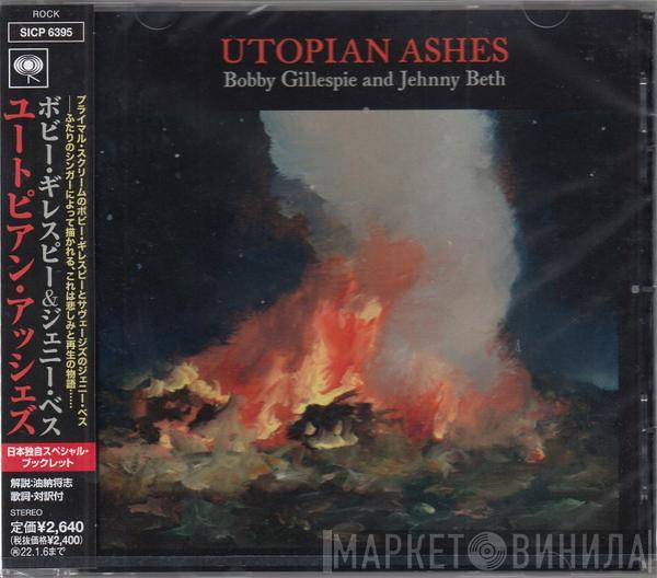 And Bobby Gillespie  Jehnny Beth  - Utopian Ashes