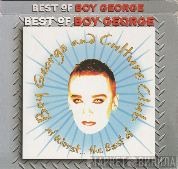 And Boy George  Culture Club  - Best Of Boy George / At Worst... The Best Of
