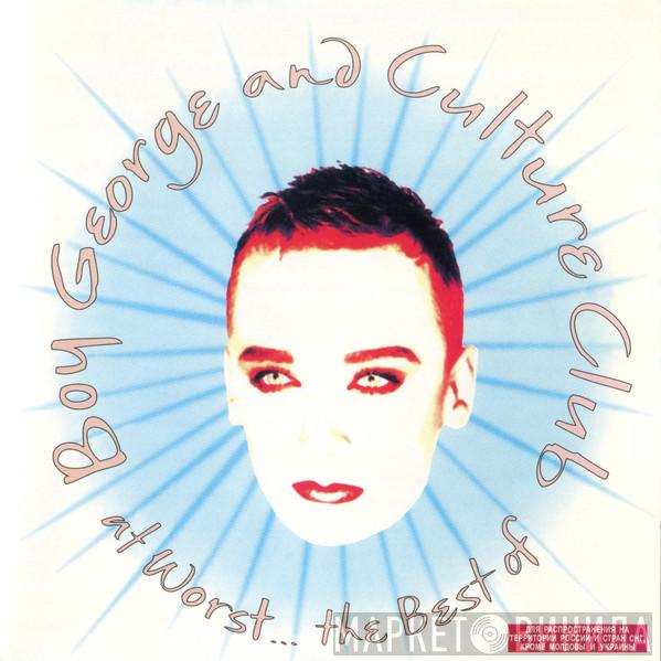 And Boy George  Culture Club  - At Worst... The Best Of