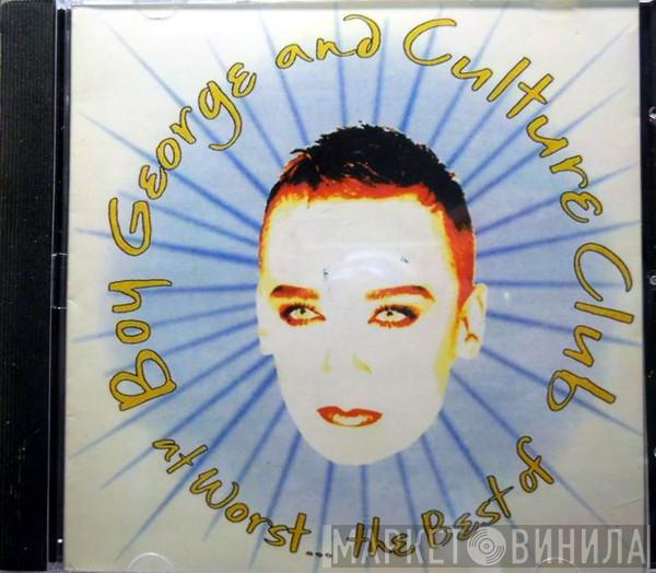 And Boy George  Culture Club  - At Worst... The Best Of