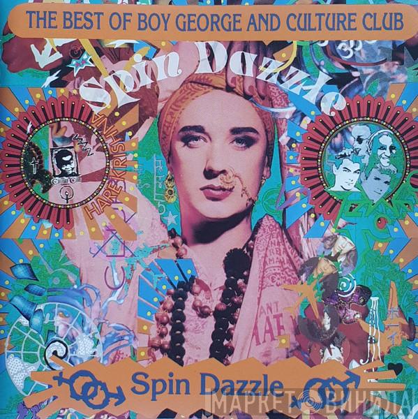 And Boy George  Culture Club  - The Best Of Boy George And Culture Club (Spin Dazzle)