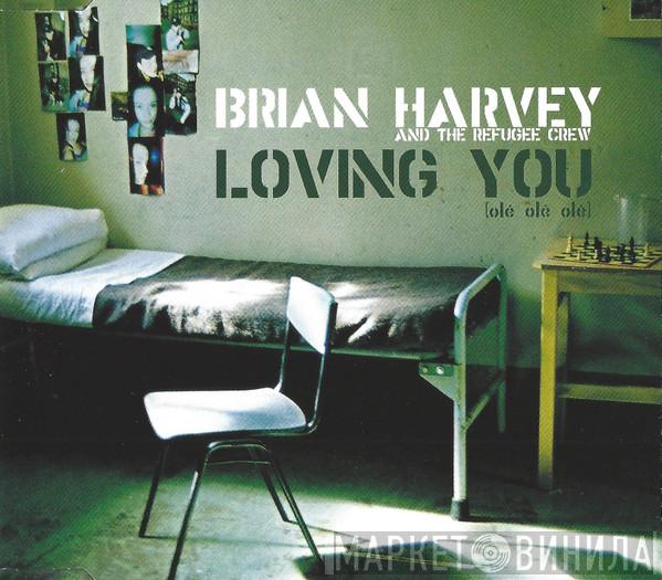And Brian Harvey  The Refugee Crew  - Loving You (Olé, Olé, Olé)