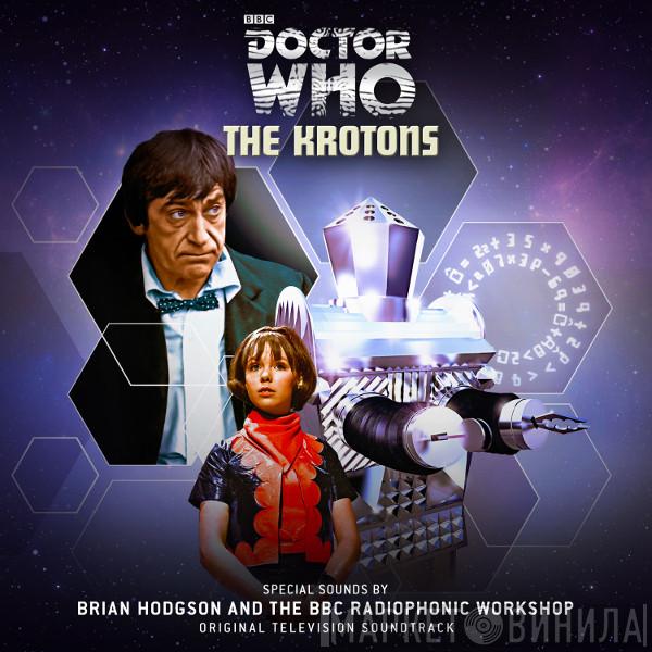 And Brian Hodgson  BBC Radiophonic Workshop  - Doctor Who - The Krotons (Original Television Soundtrack)