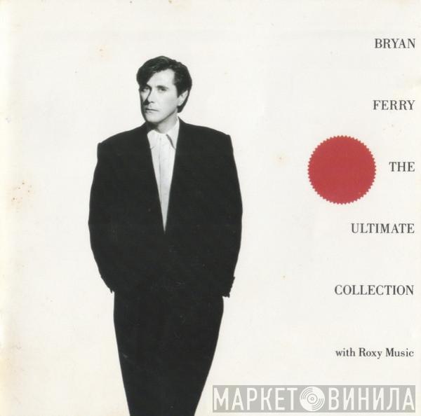 And Bryan Ferry  Roxy Music  - Bryan Ferry - The Ultimate Collection With Roxy Music