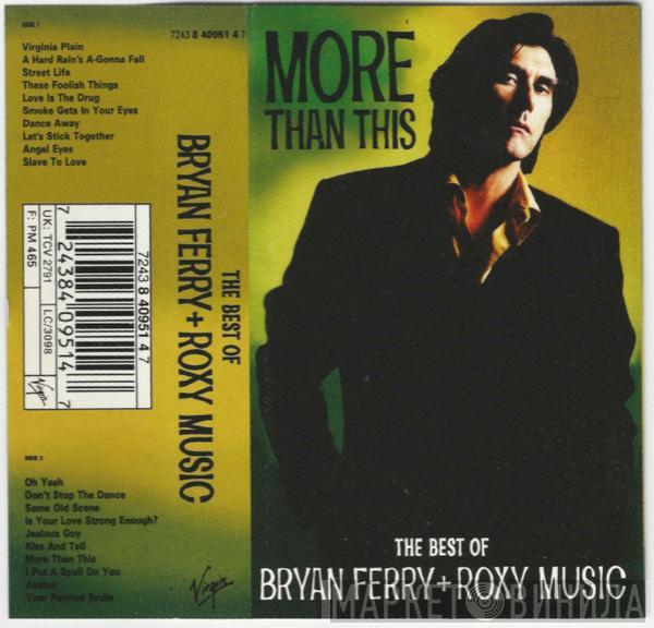 And Bryan Ferry  Roxy Music  - More Than This - The Best Of Bryan Ferry And Roxy Music