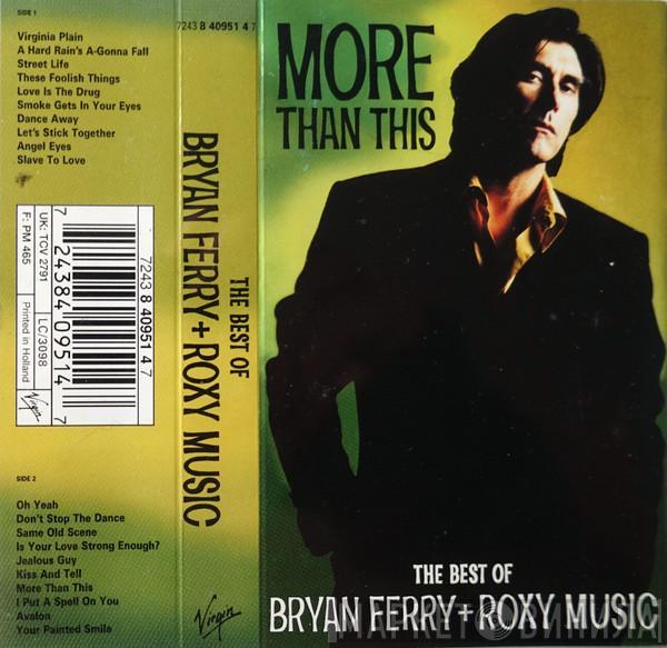 And Bryan Ferry  Roxy Music  - More Than This - The Best Of Bryan Ferry And Roxy Music