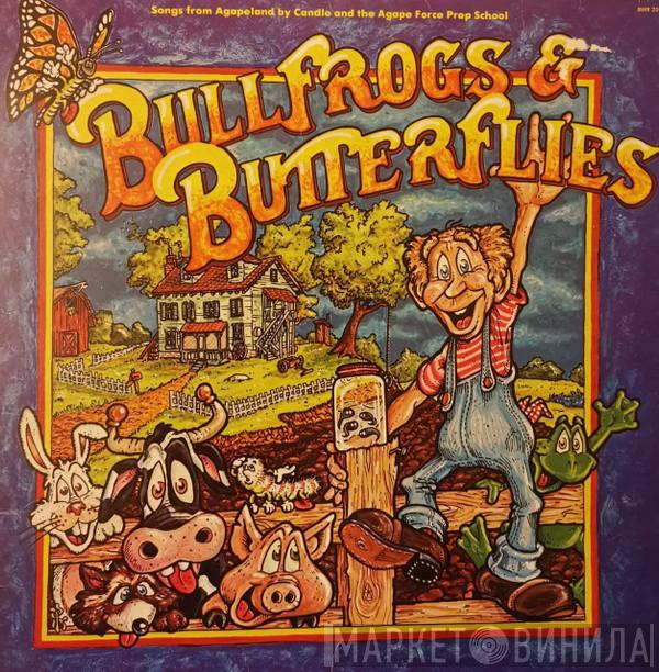 And Candle   Agape Force  - Bullfrogs & Butterflies