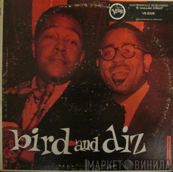 And Charlie Parker  Dizzy Gillespie  - Bird And Diz