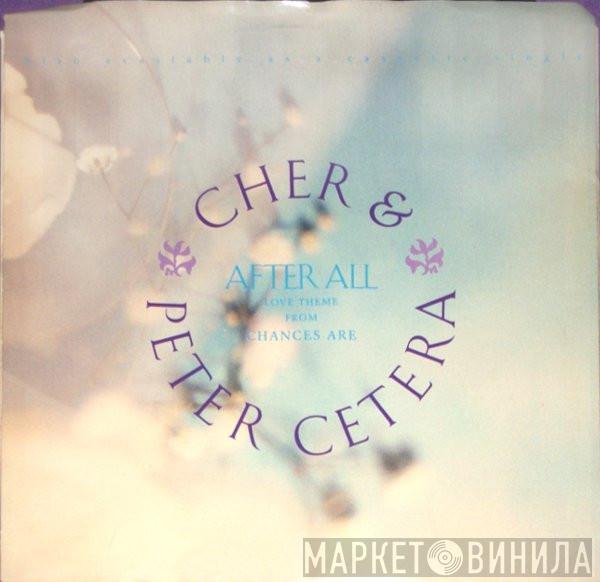 And Cher  Peter Cetera  - After All (Love Theme From Chances Are)