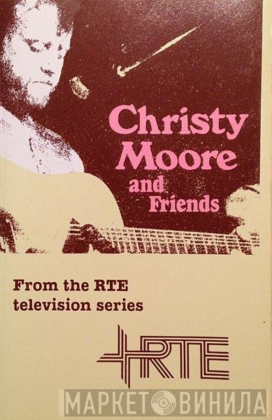 And Christy Moore  Guests  - Christy Moore And Friends