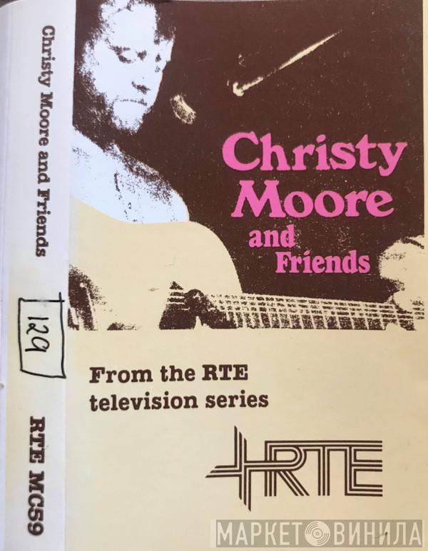 And Christy Moore  Guests  - Christy Moore And Friends