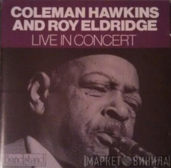 And Coleman Hawkins  Roy Eldridge  - Live In Concert
