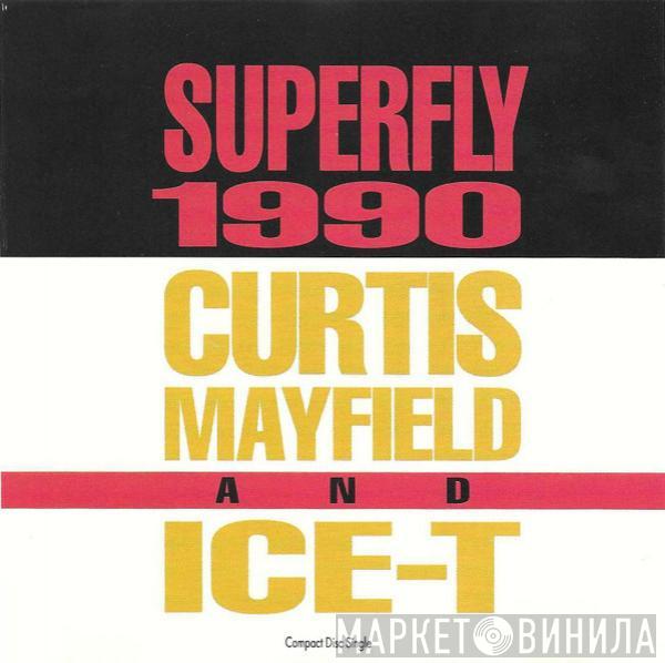And Curtis Mayfield  Ice-T  - Superfly 1990